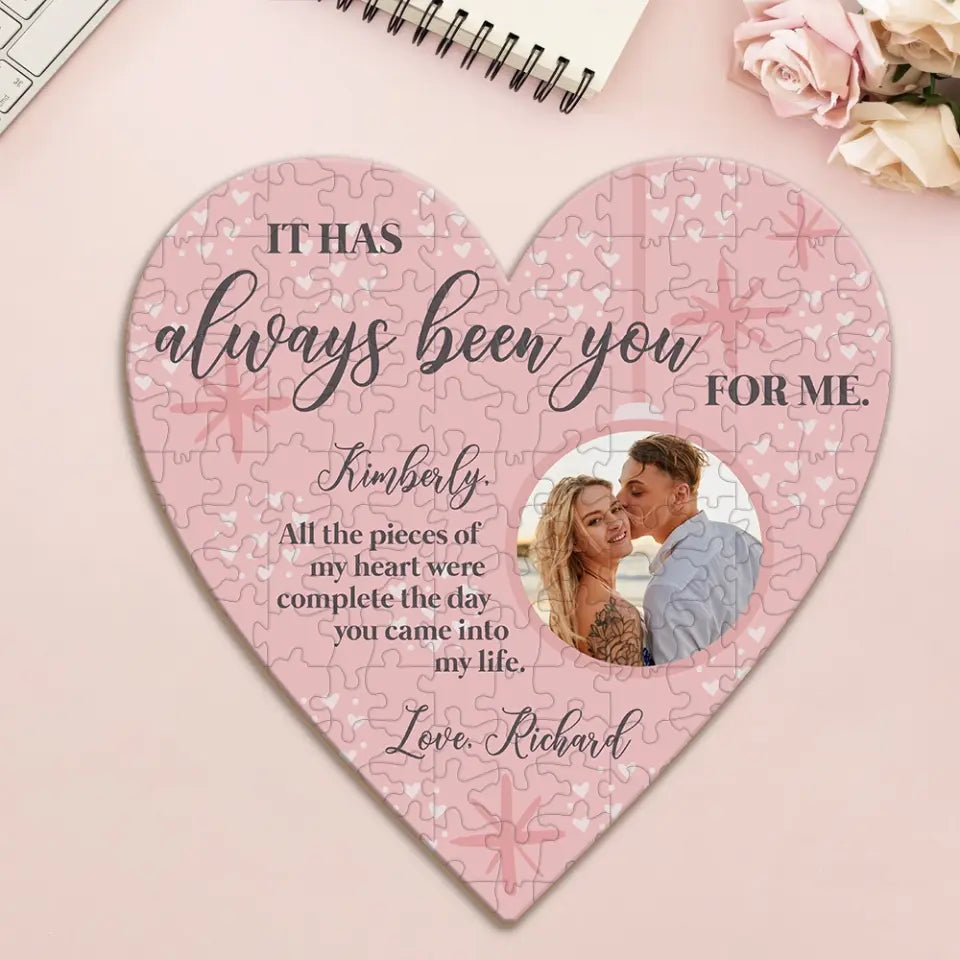Personalized Valentine Gifts - It Has Always Been You for Me Puzzle Piece Sweet Anniversary Valentine Gift for Her Him
