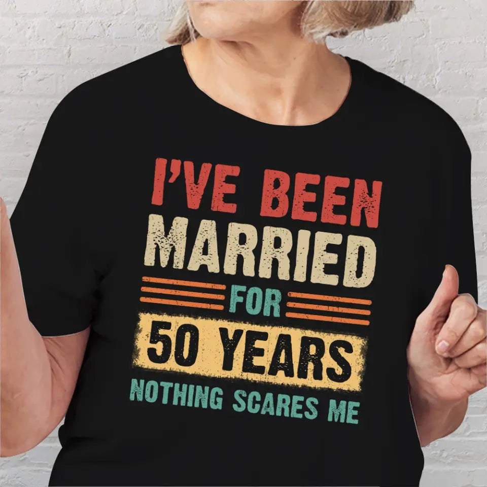 I've Been Married for 50 Years Anniversary Shirt Gift for Parents Husband Wife