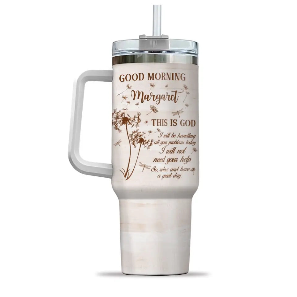 Dandelion Christian Morning Message for Beloved 40oz Tumbler with Handle