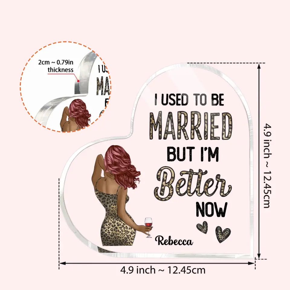 Divorce Gift for Myself, Best Friend, Sister - Personalized Hair & Skin - Heart Acrylic Plaque - Funny Gift for Women