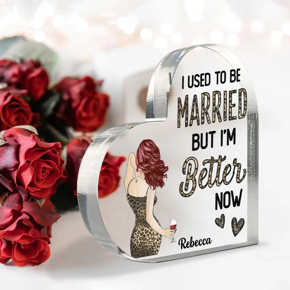 Divorce Gift for Myself, Best Friend, Sister - Personalized Hair & Skin - Heart Acrylic Plaque - Funny Gift for Women