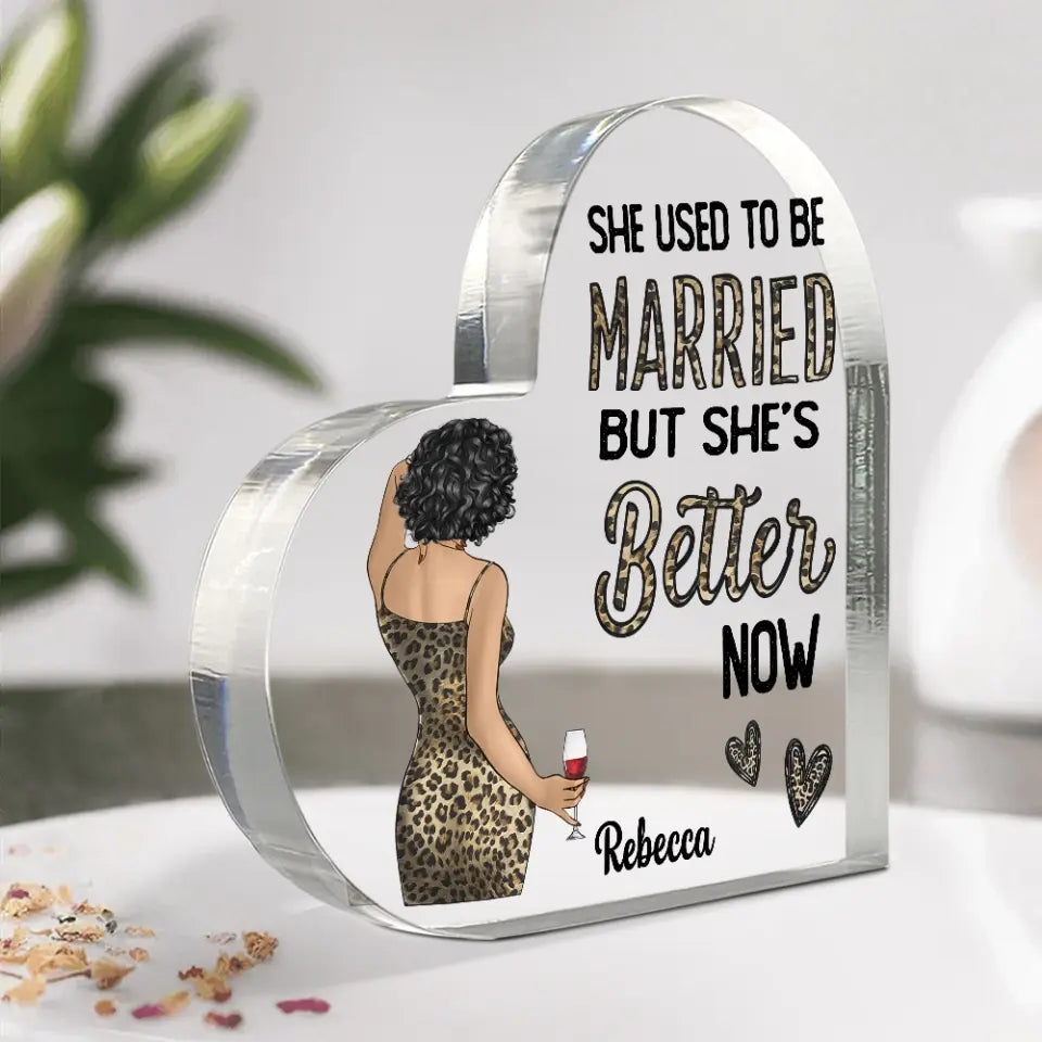 Divorce Gift for Myself, Best Friend, Sister - Personalized Hair & Skin - Heart Acrylic Plaque - Funny Gift for Women