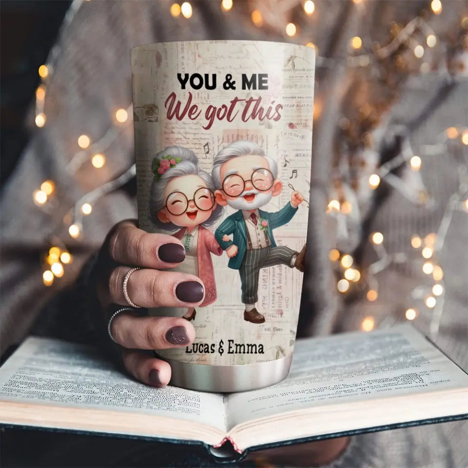 Anniversary Gift for Old Parents Grandparents You & Me We Got This 20oz Tumbler