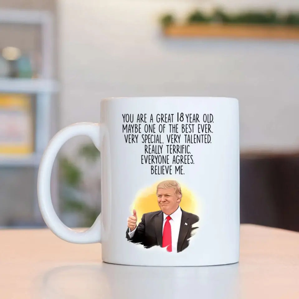 You Are a Great 18 Year Old Very Special Talented Funny White Mug 18th Birthday Gift