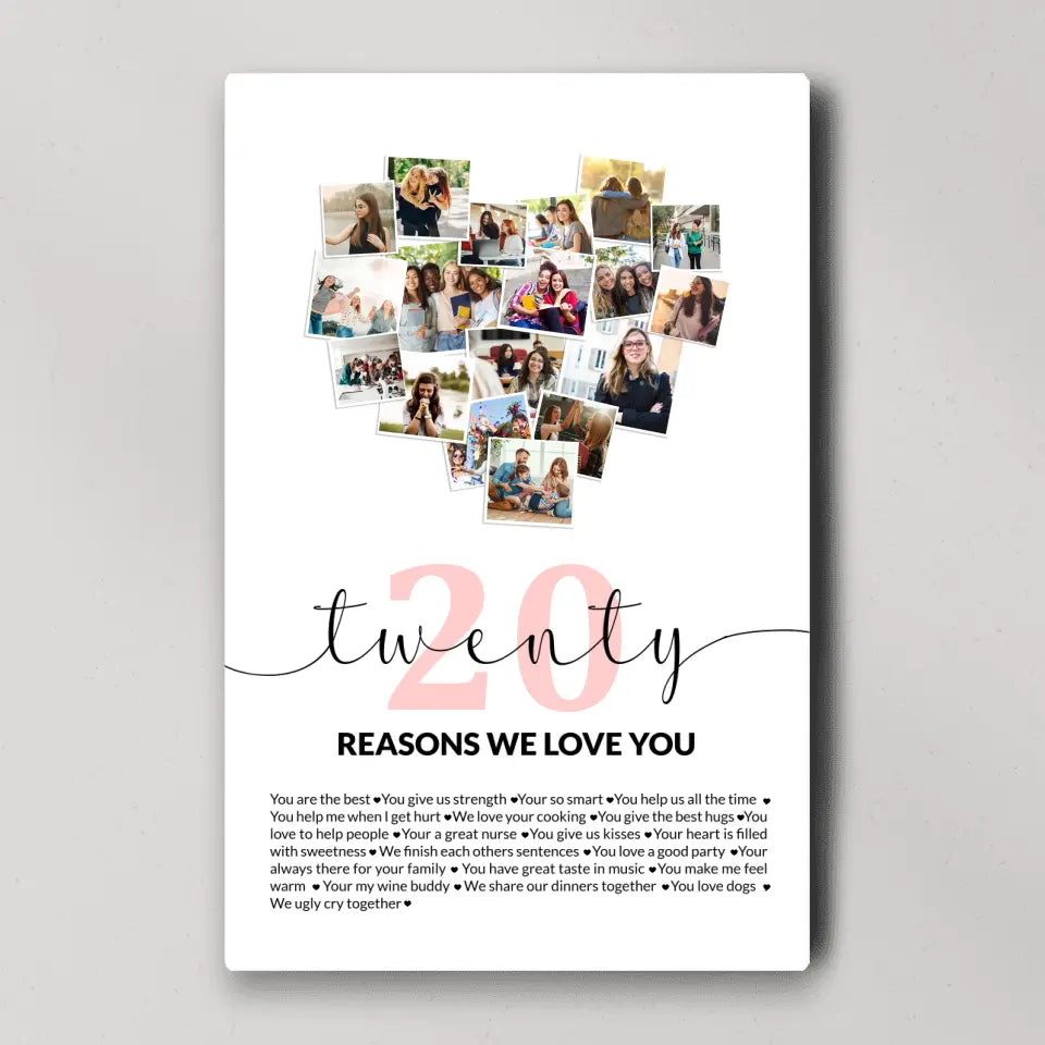 Twenty Reasons We Love You Upload Photo Canvas and Poster