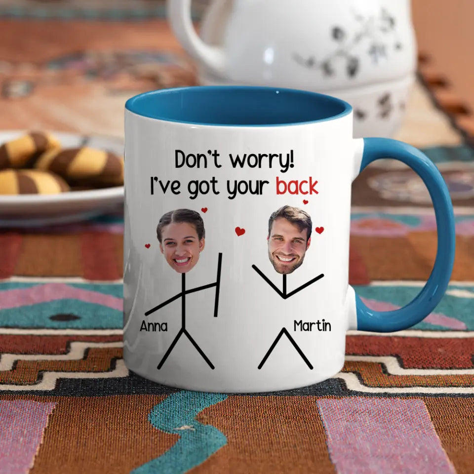 Don't Worry I've Got Your Back White Mug 11oz 15oz
