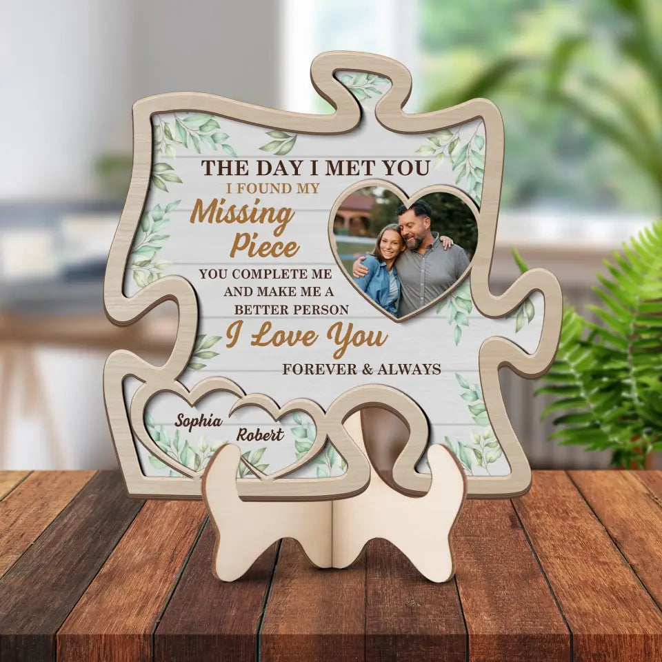 Couple Wooden Sign Personalized Valentine Gifts - The Day I Met You I Found My Missing Piece - Personalized Puzzle-shaped 2 Layer Wooden Sign - Home Decor Gift for Couples