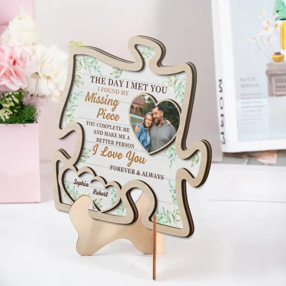 Couple Wooden Sign Personalized Valentine Gifts - The Day I Met You I Found My Missing Piece - Personalized Puzzle-shaped 2 Layer Wooden Sign - Home Decor Gift for Couples