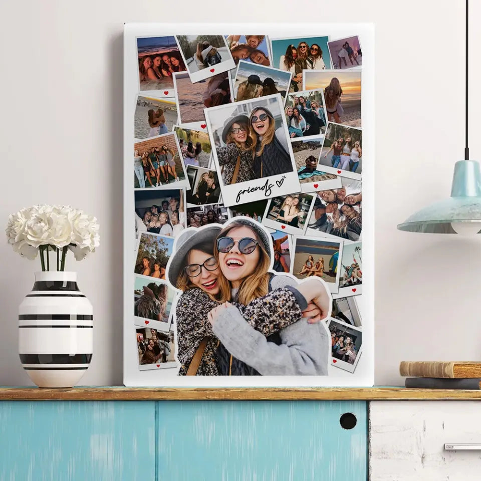 Friends And Love In Every Moment Upload Photo Canvas And Poster