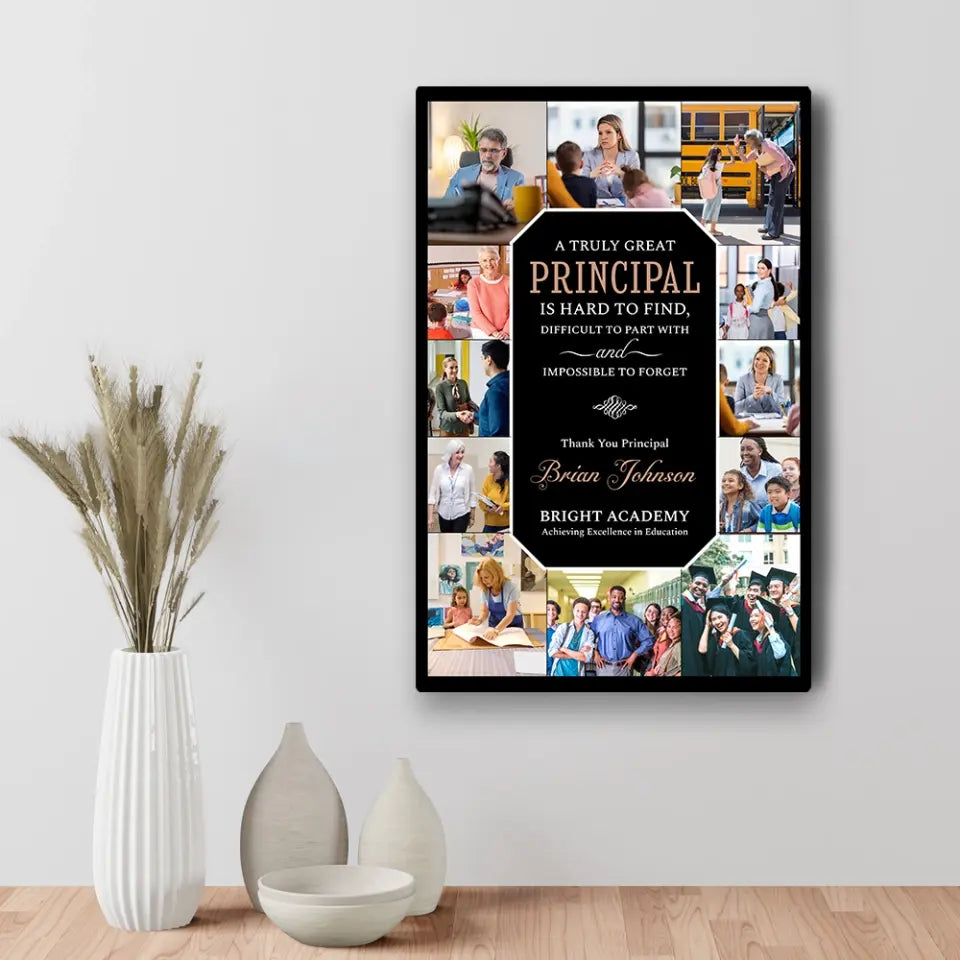 A Truly Great Principal Is Impossible To Forget - Canvas Poster
