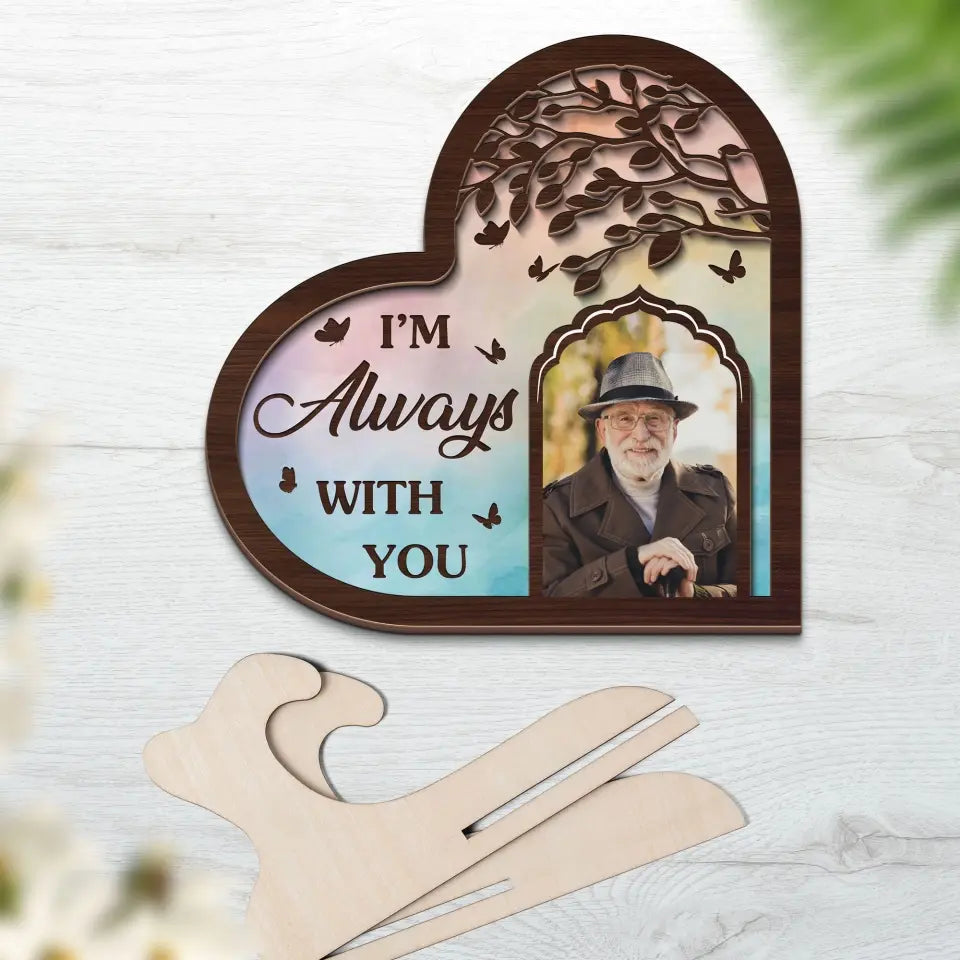 I Am Always With You - 2 Layers Wooden Memorial Tribute - 405IHPLNLP107