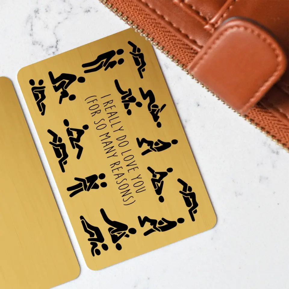 I Do Love You In Many Positions - Metal Wallet Insert Card