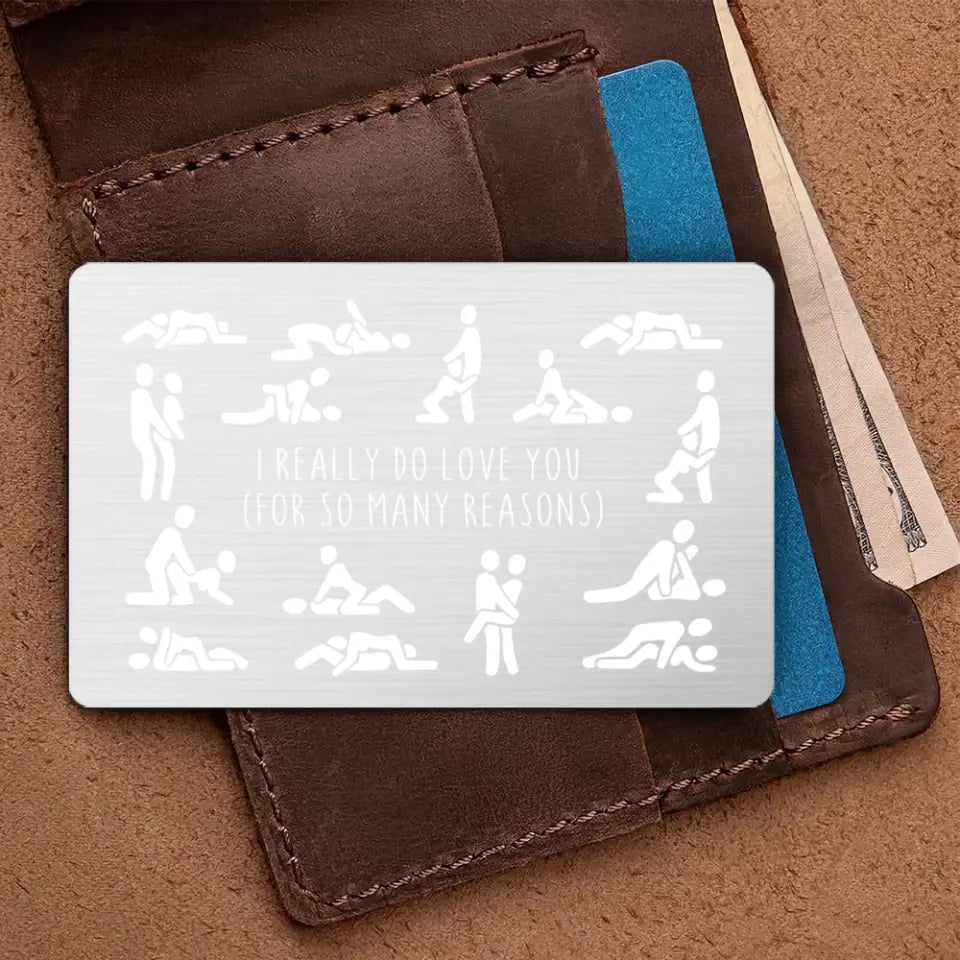 I Do Love You In Many Positions - Metal Wallet Insert Card