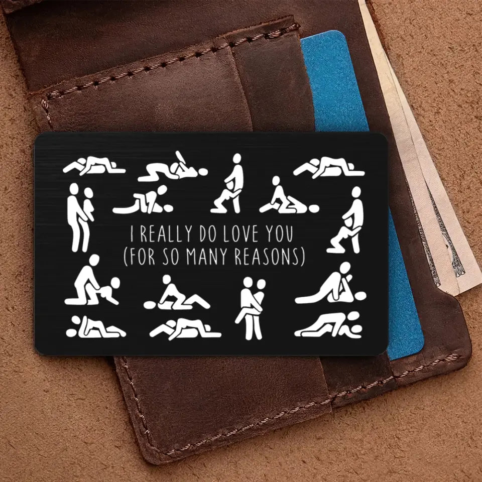 I Do Love You In Many Positions - Metal Wallet Insert Card