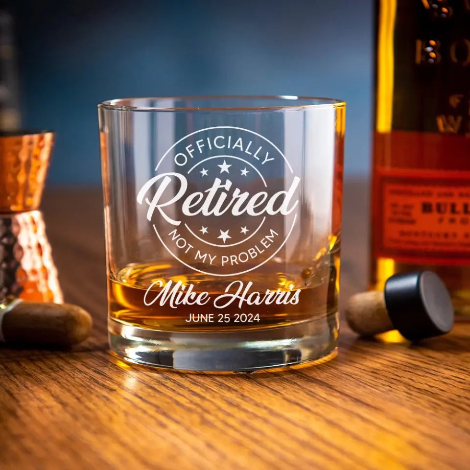 Officially Retired Not My Problem - Bar Glass