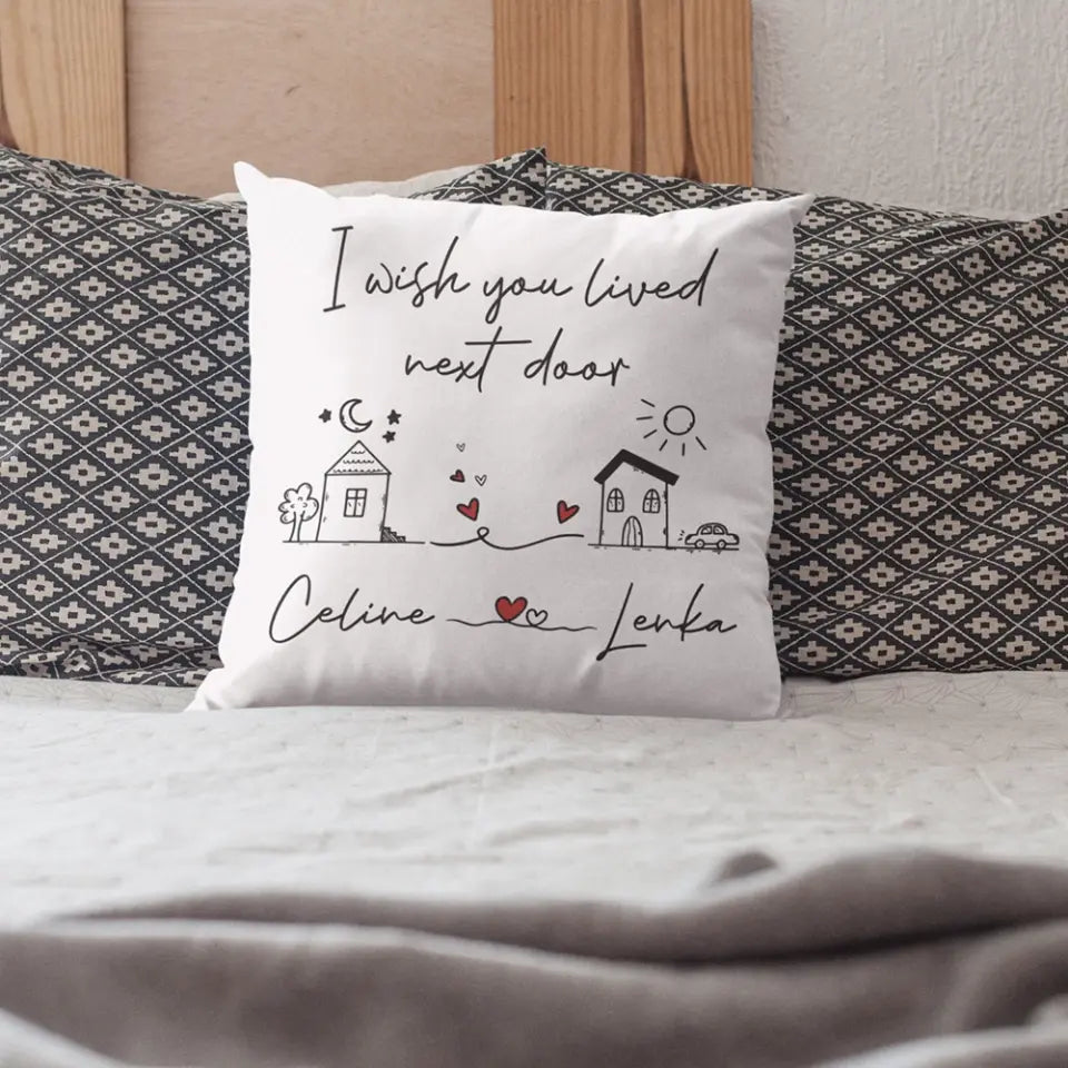 I Wish You Lived Next Door - Square Linen Pillow