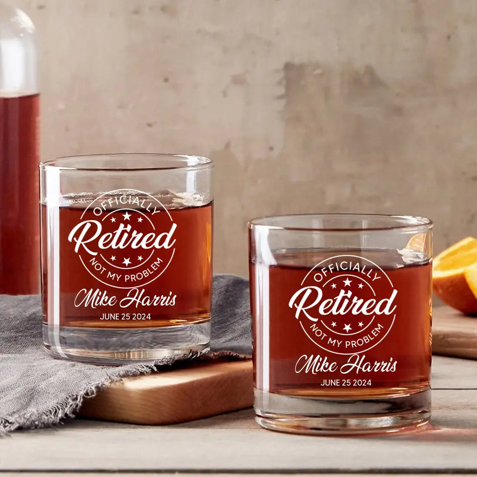 Officially Retired Not My Problem - Bar Glass