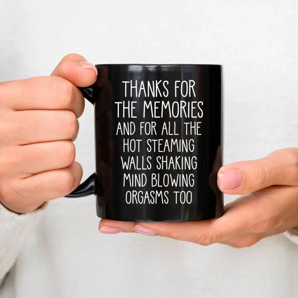 Thanks For The Memories Orgasms - Black Mug