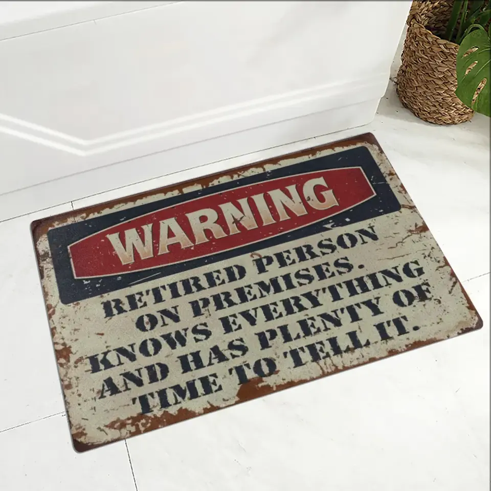Warning Retired Person On Premises Metal Sign