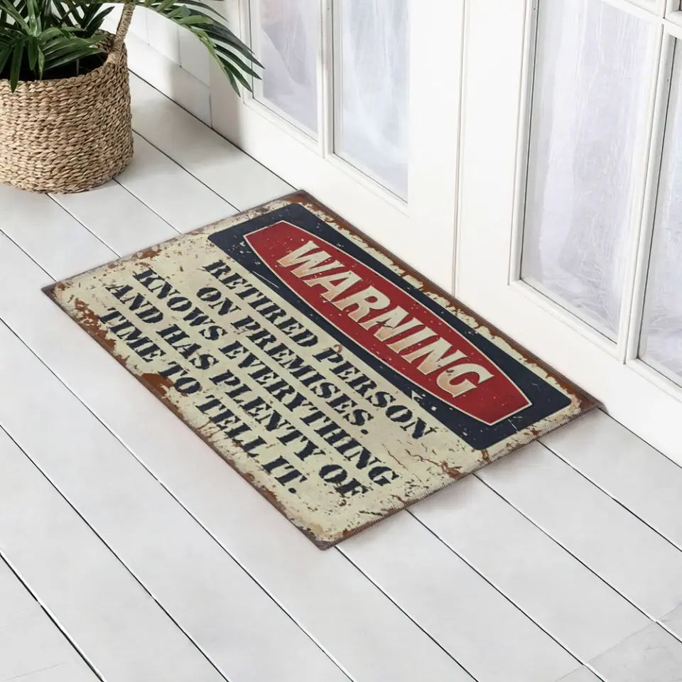 Warning Retired Person On Premises Metal Sign