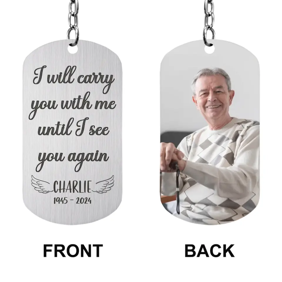 I Will Carry You With Me - Steeless Metal Keychain