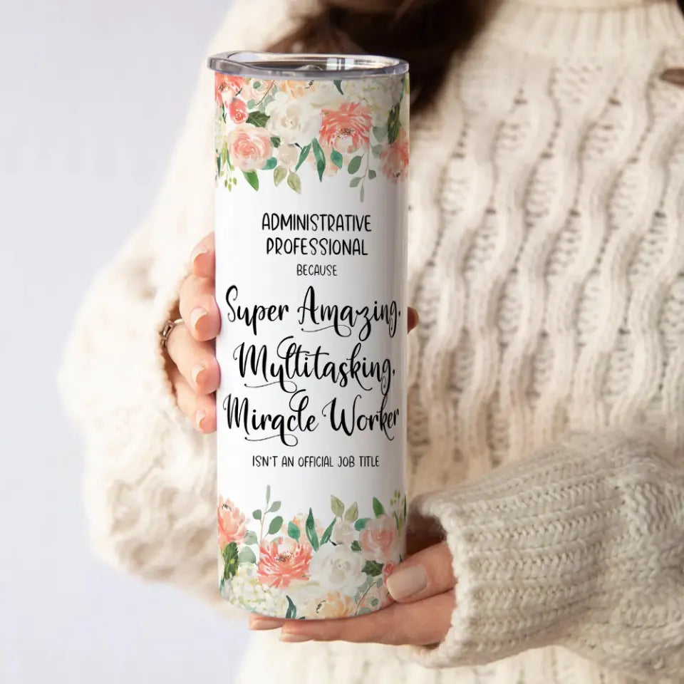 Administrative Professional Isn't An Job Title Skinny Tumbler