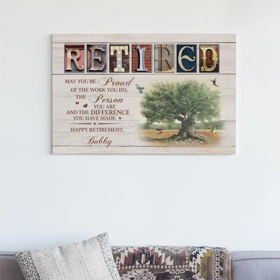May You Be Proud Of The Work You Do Custom Canvas Poster Retirement Gift