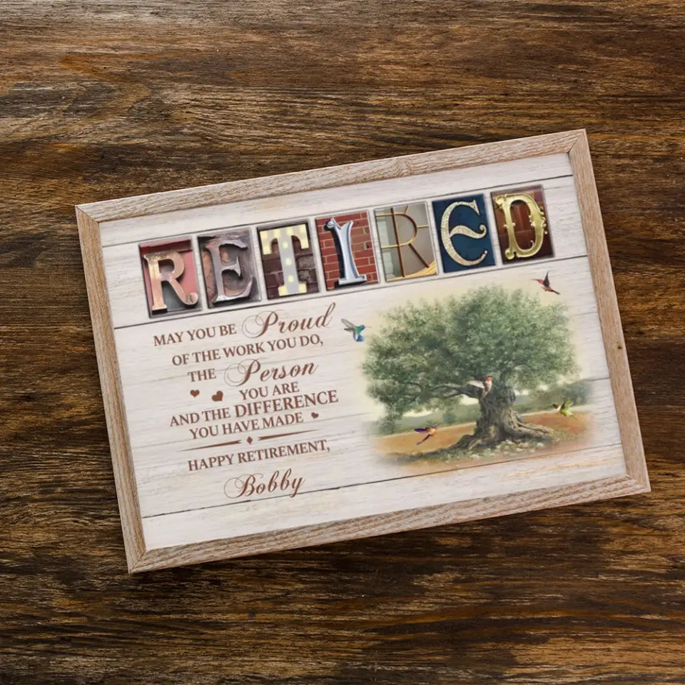 May You Be Proud Of The Work You Do Custom Canvas Poster Retirement Gift