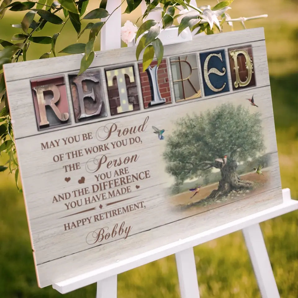 May You Be Proud Of The Work You Do Custom Canvas Poster Retirement Gift