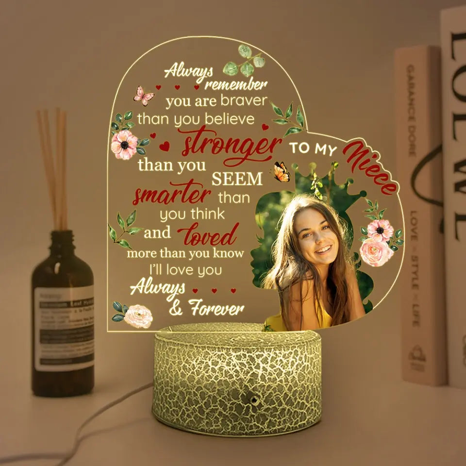 To My Niece Always Remember You Are Braver Upload Photo Led Light