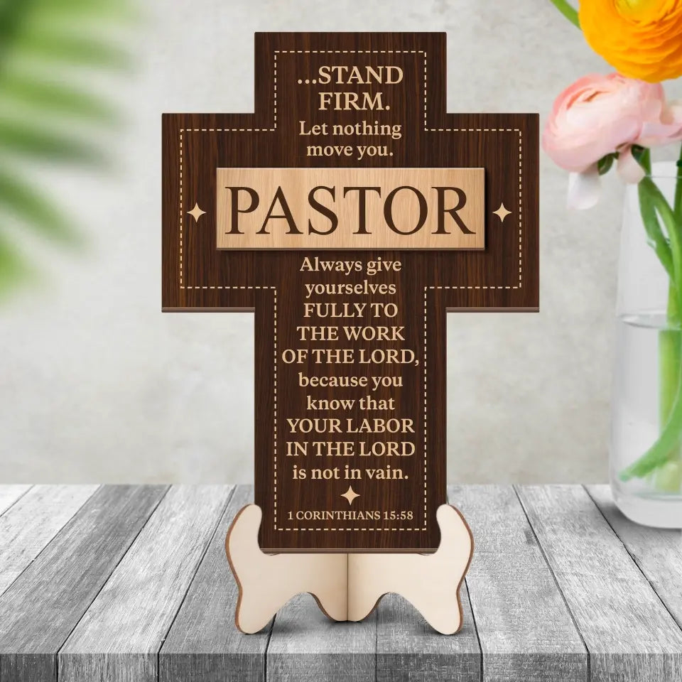 Stand Firm Let Nothing Move You Special 2-Layer Wooden Sign - Gift for Pastors