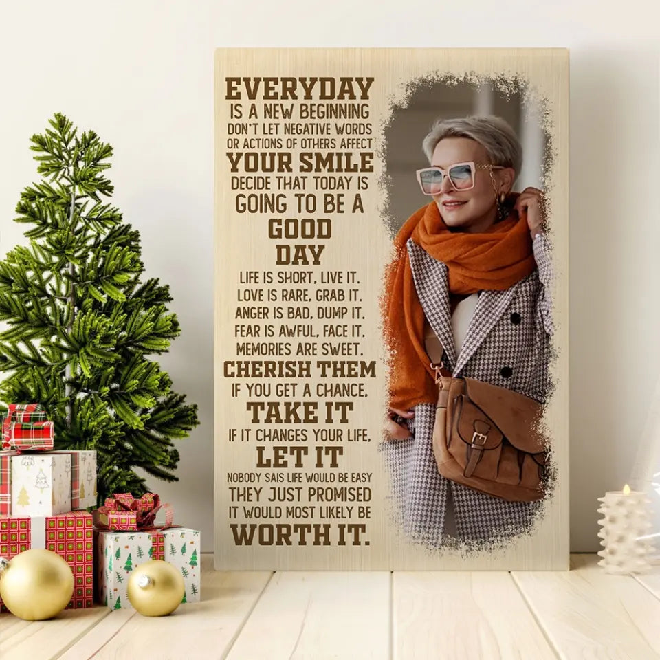 Everyday Is A New Beginning Upload Photo Canvas Poster