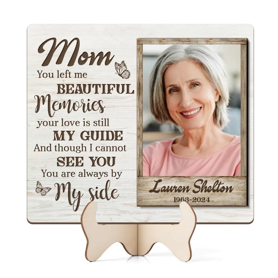 Mom Left Me Beautiful Memories - Shape 2 Layers Wooden Sign