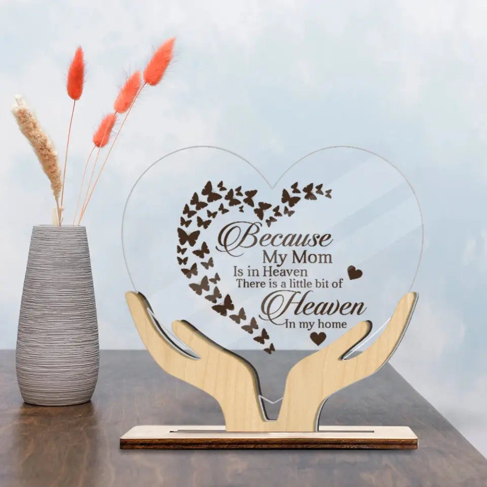 Because My Mom Is In Heaven - 3 Layers Wooden Plaque
