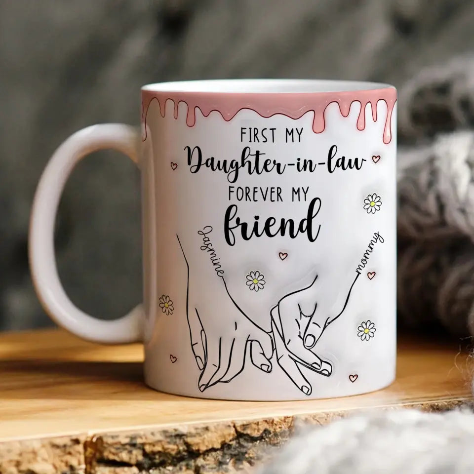 First My Daughter-in-law Forever My Friends - White Mug