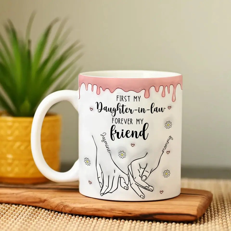 First My Daughter-in-law Forever My Friends - White Mug
