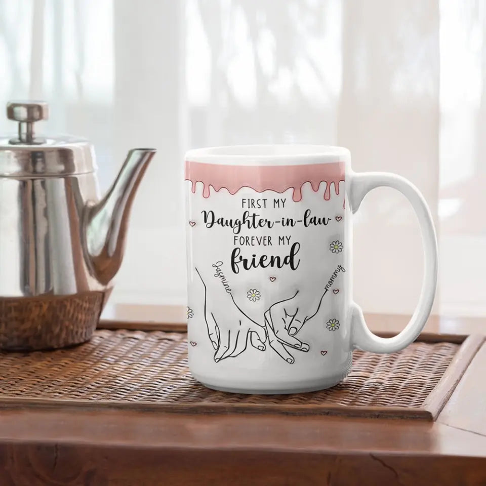 First My Daughter-in-law Forever My Friends - White Mug