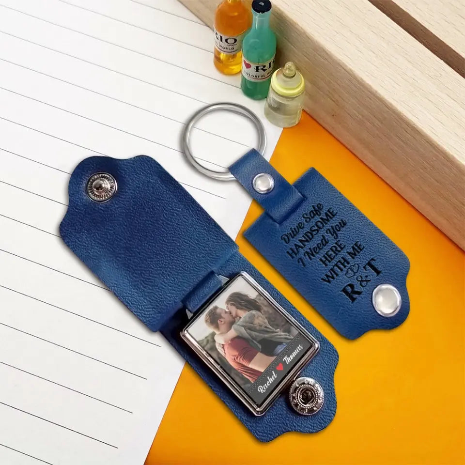 Driving Safe Handsome I Need You Here With Me - Leather Keychain