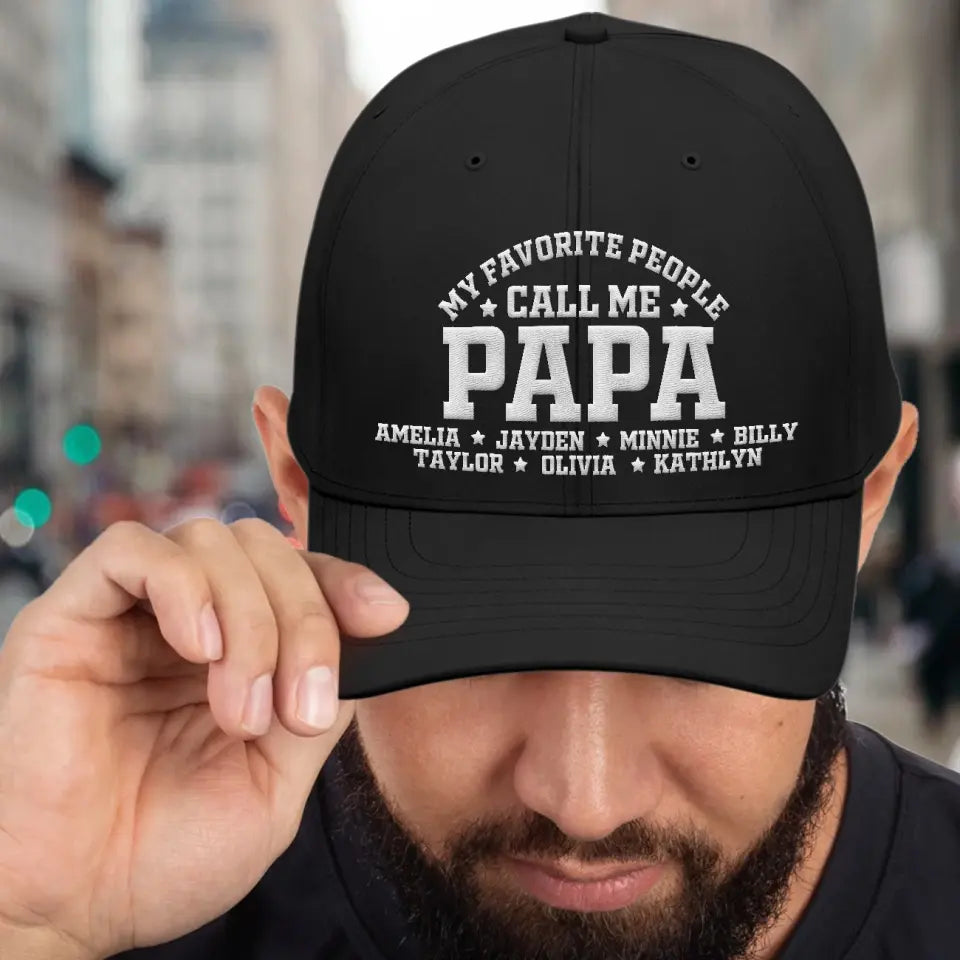 My Favorite People Call Me Papa Personalized Embroidered Cap