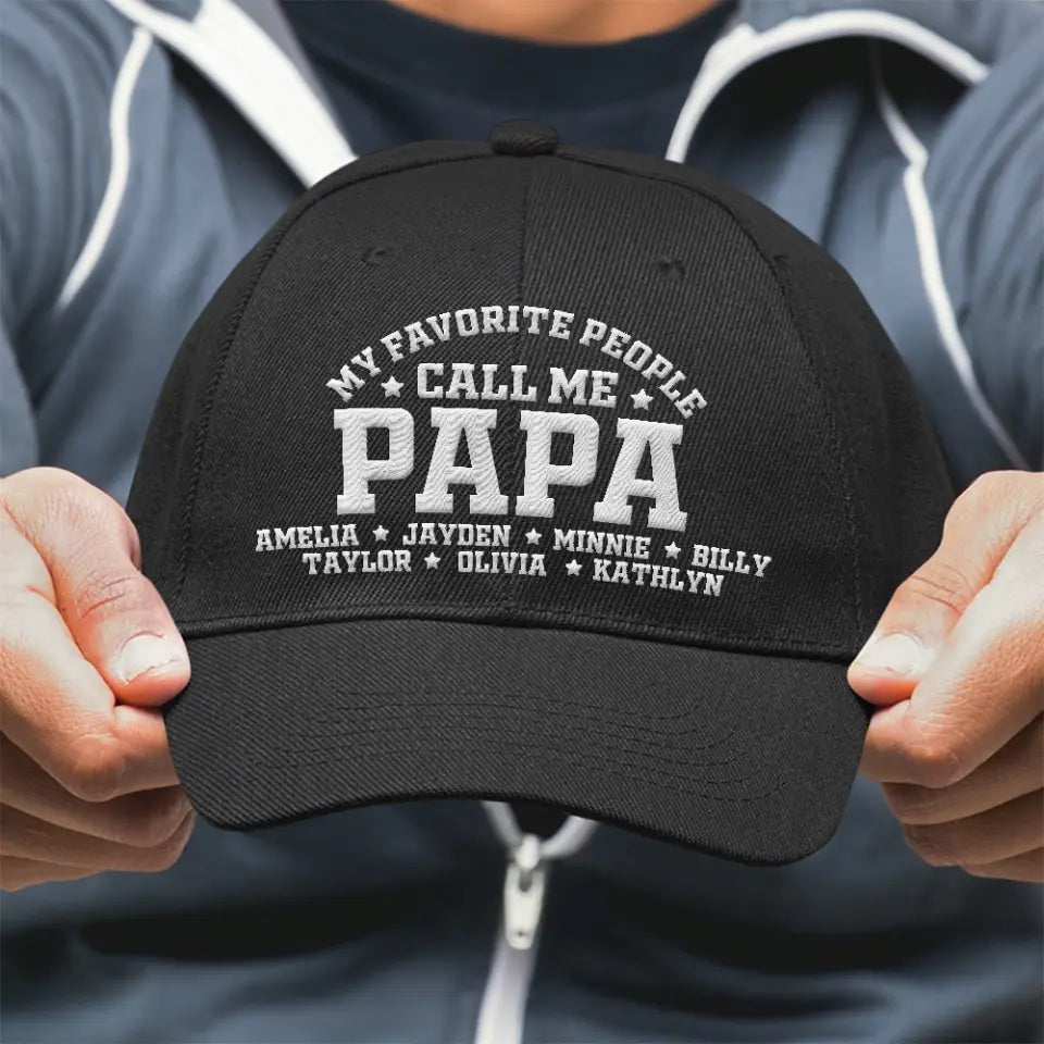 My Favorite People Call Me Papa Personalized Embroidered Cap