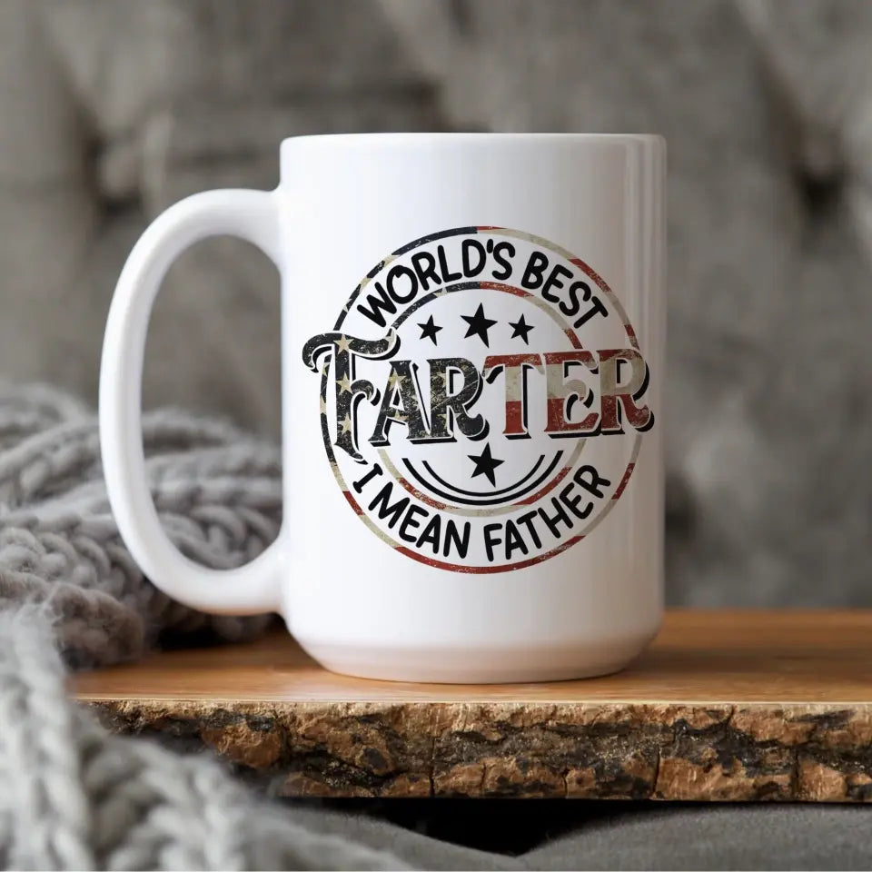 World's Best Farter I Mean Father Special White Mug