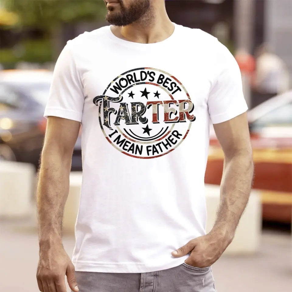 World's Best Farter I Mean Father Special T-Shirt
