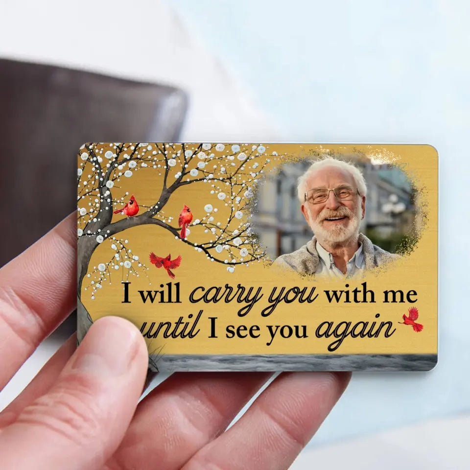 I Will Carry You With Me Upload Photo Wallet Card
