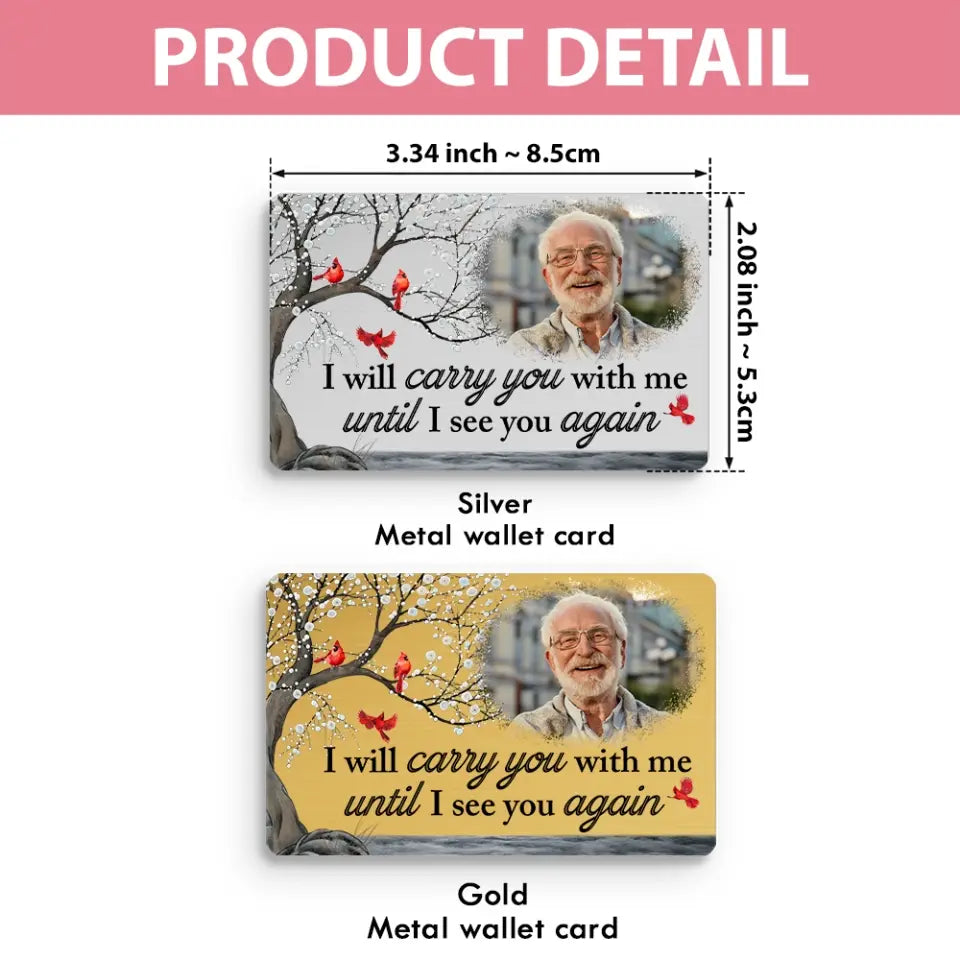I Will Carry You With Me Upload Photo Wallet Card
