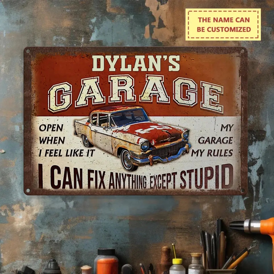 I Can Fix Anything Except Stupid Personalized Metal Sign