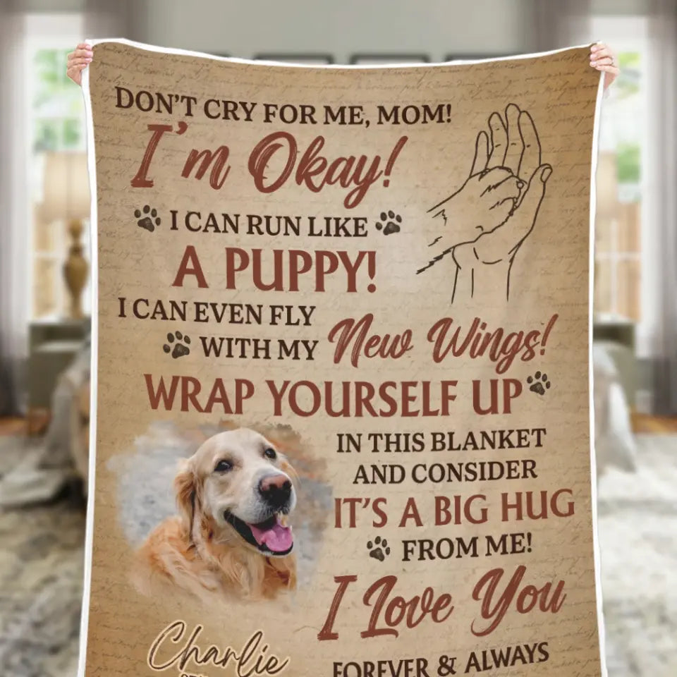 Don't Cry For Me Run Like A Puppy | Personalized Blanket
