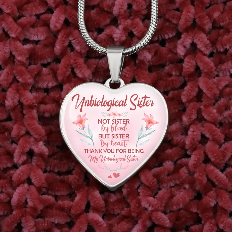 Unbiological Sister Not Sister By Blood - Heart Luxury Necklace