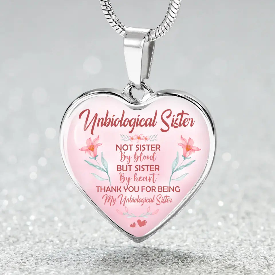 Unbiological Sister Not Sister By Blood - Heart Luxury Necklace