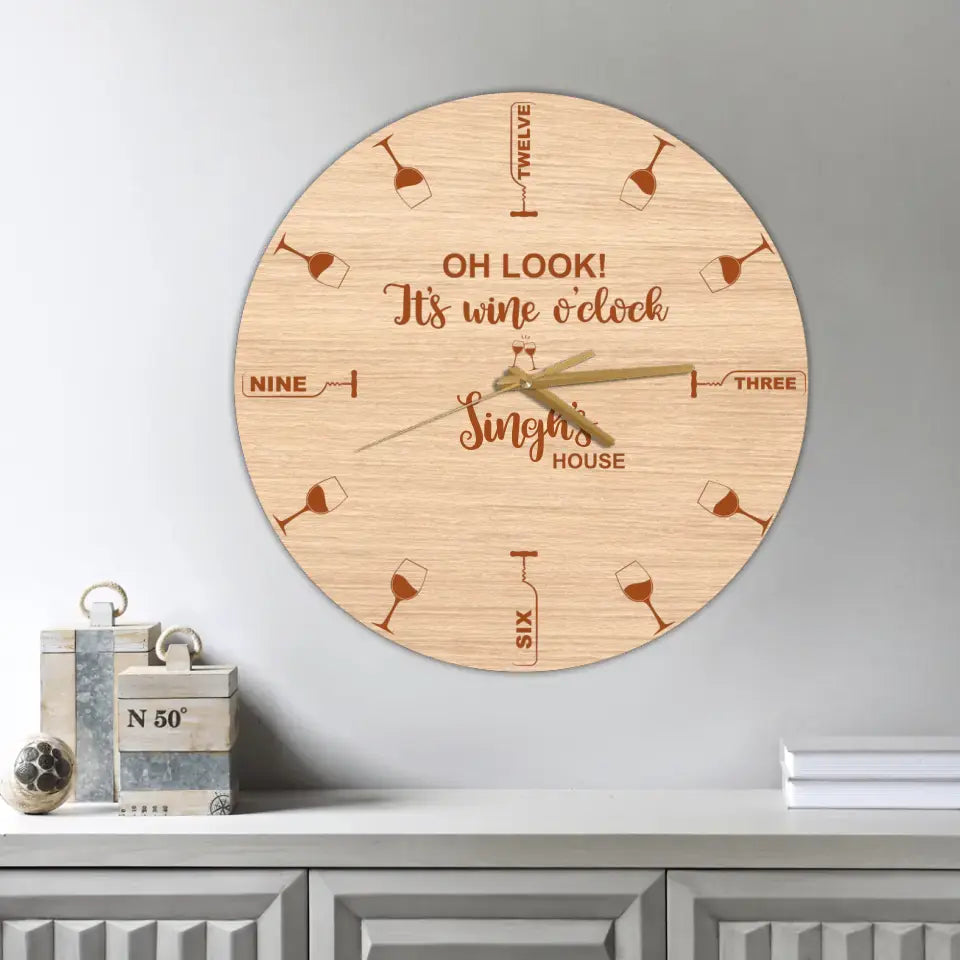 Oh Look It's Wine O'Clock Wine Clock - Personalized Wall Clock - Best Gift For Friends Wine Lovers - Housewarming Gifts Funny Gifts - 304IHPTLWC431