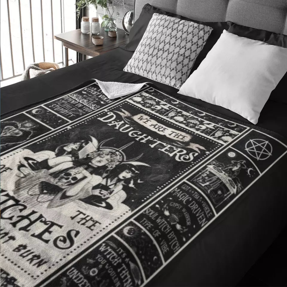 We Are The Daughters Of The Witches You Could Not Burn-Best Blanket Gift For Halloween Her Daughter Sister-209IHNTHBL638